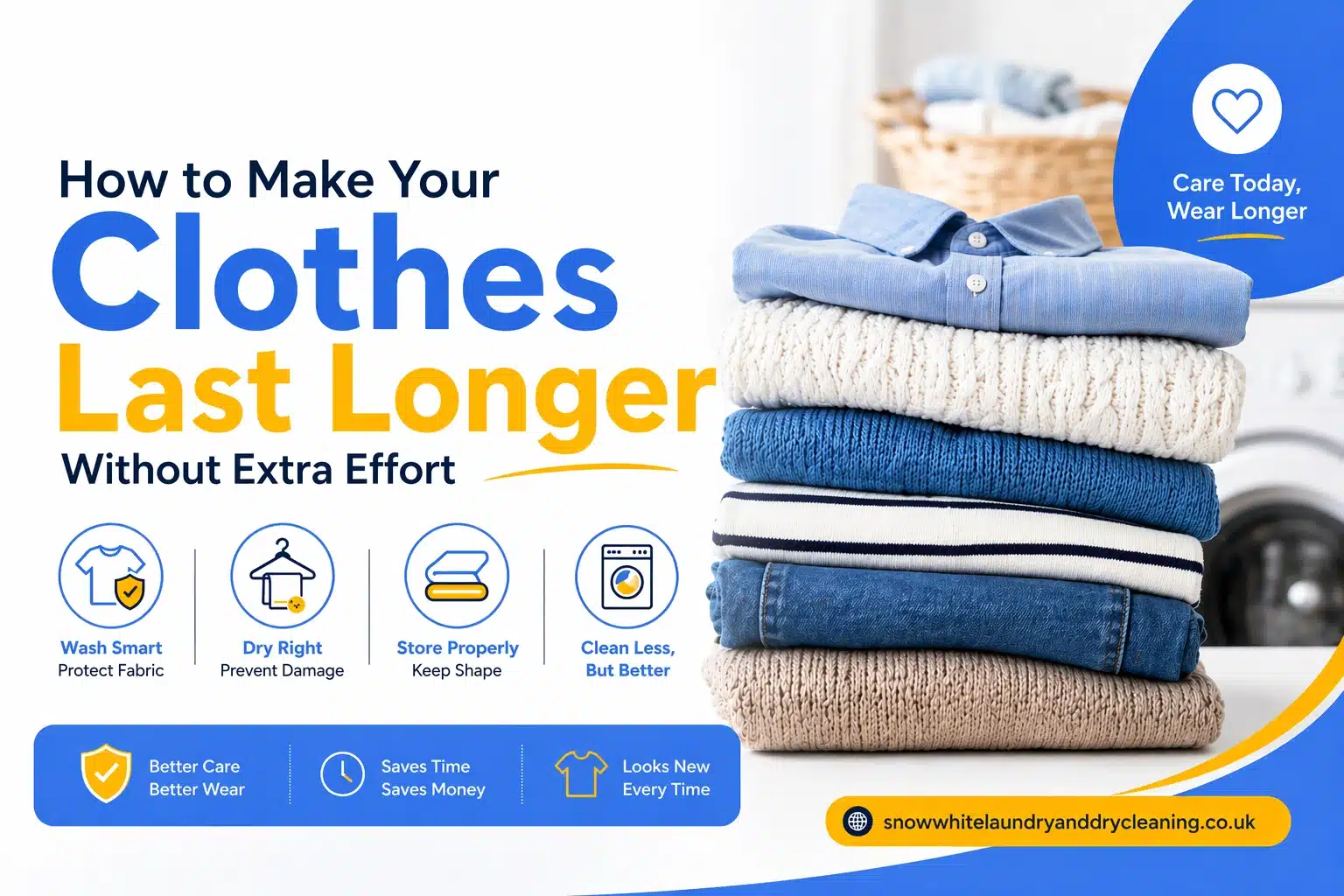 how to make clothes last long easy tips - snowwhite laundry and dry cleaning london